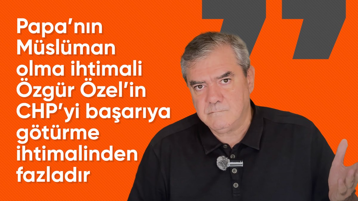 Yılmaz Özdil’den Özgür Özel’e: Papa Müslüman olur, CHP iktidar olamaz